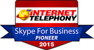 2015 Internet TelephonySkype for Business Pioneer Award